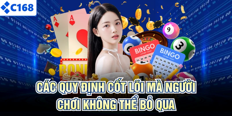 Các quy định cốt lõi mà người chơi không thể bỏ qua