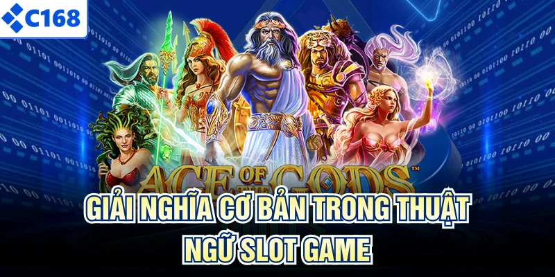 Giải nghĩa cơ bản trong thuật ngữ slot game